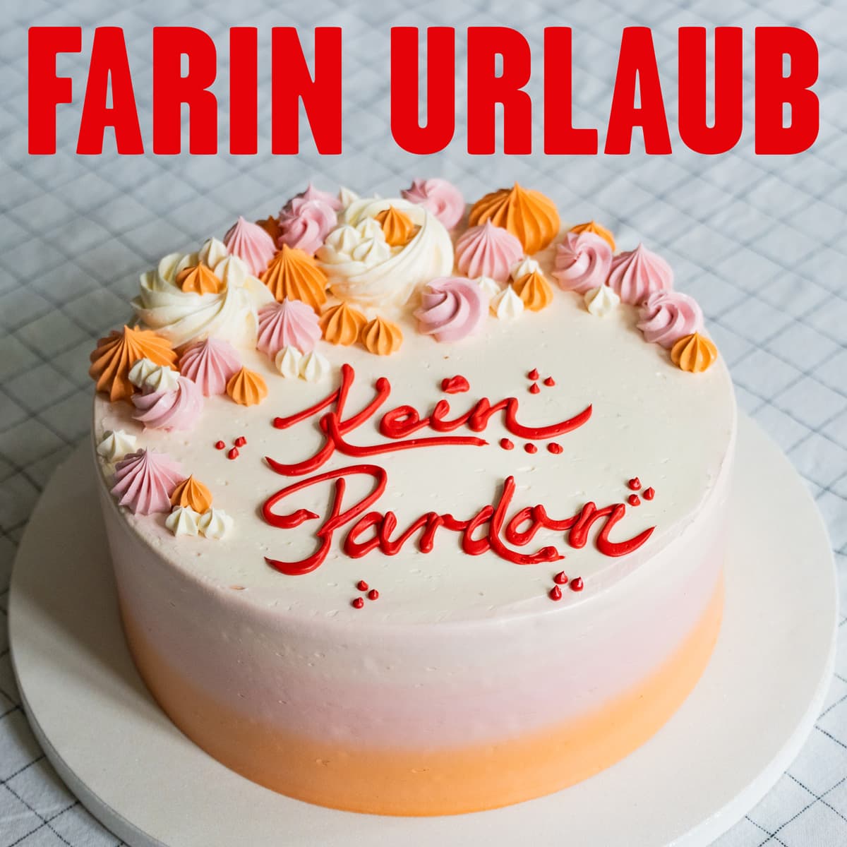 Farin Urlaub: Kein Pardon (Single Vorbestellen)
